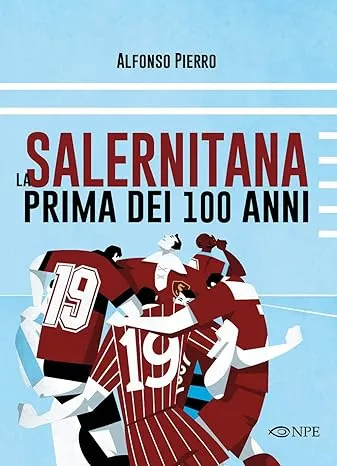 SALERNITANA LA PRIMA DEL 100 ANNI